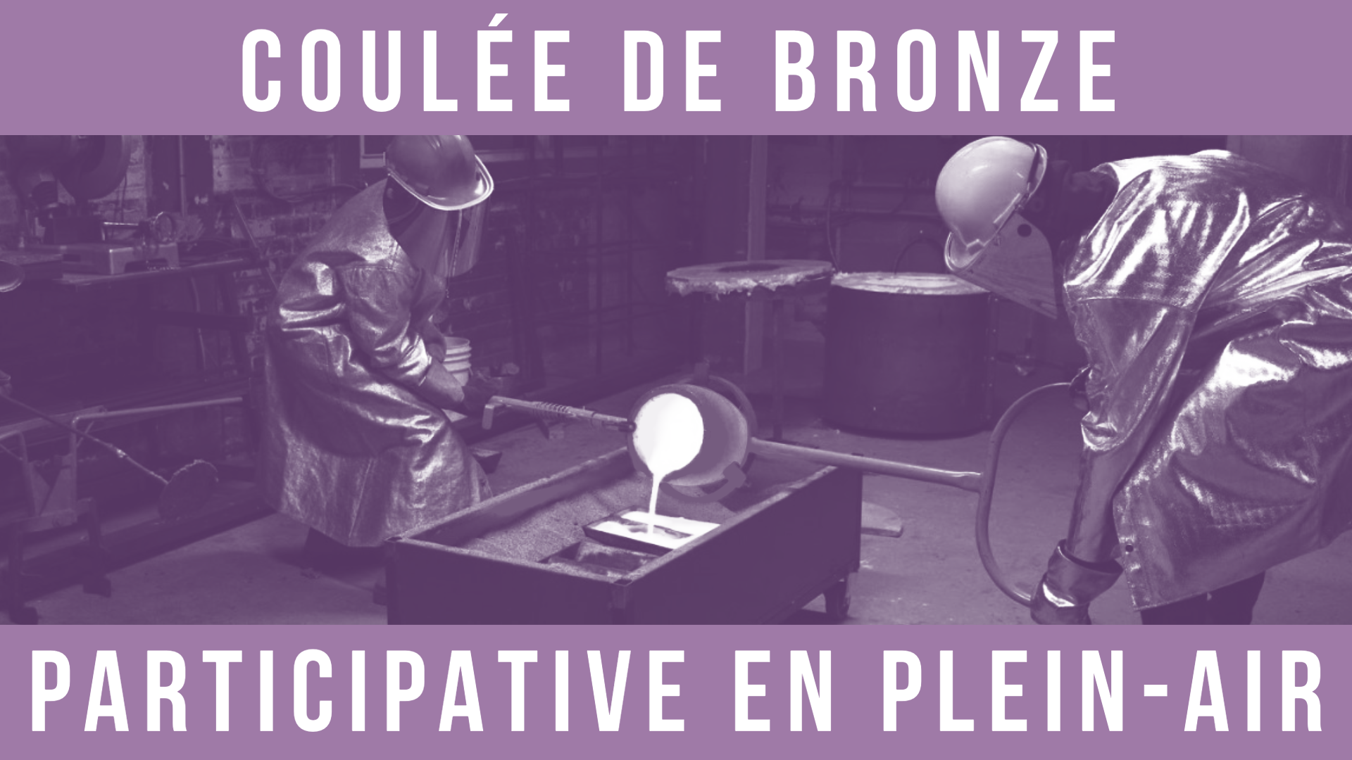 La coulée - Coulée de bronze participative